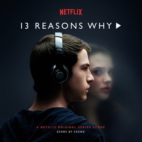 13 Reasons Why A Netflix Original Series Score English 2017 500x500 1